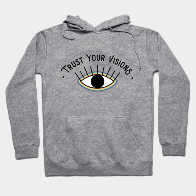 Trust Your Visions Rainbow Eye Hoodie by Perpetual Brunch